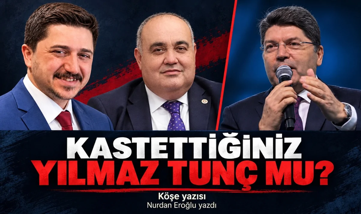 Kastettiğiniz Yılmaz Tunç mu ?
