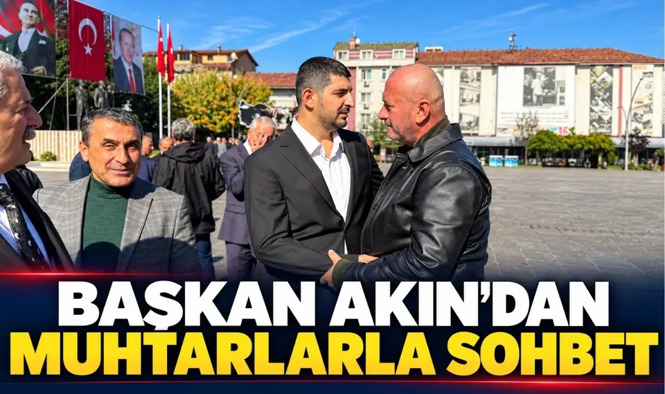 BAŞKAN AKIN’DAN MUHTARLARLA SOHBET