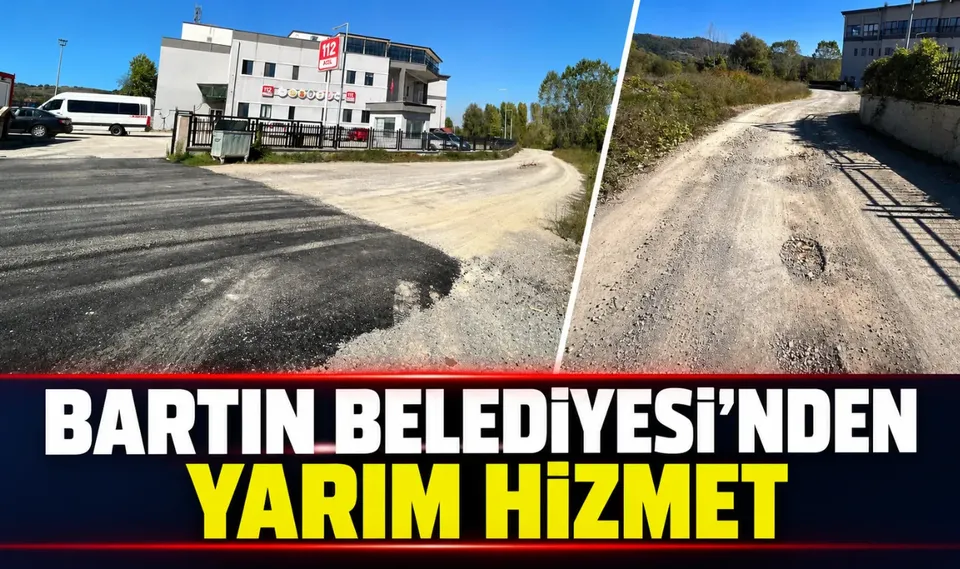 BARTIN BELEDİYESİ’NDEN YARIM HİZMET