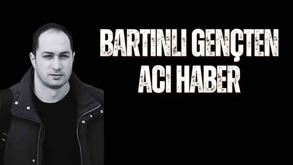 BARTINLI GENÇTEN ACI HABER 