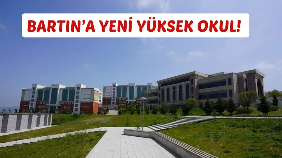 BARTIN’A YENİ YÜKSEK OKUL!