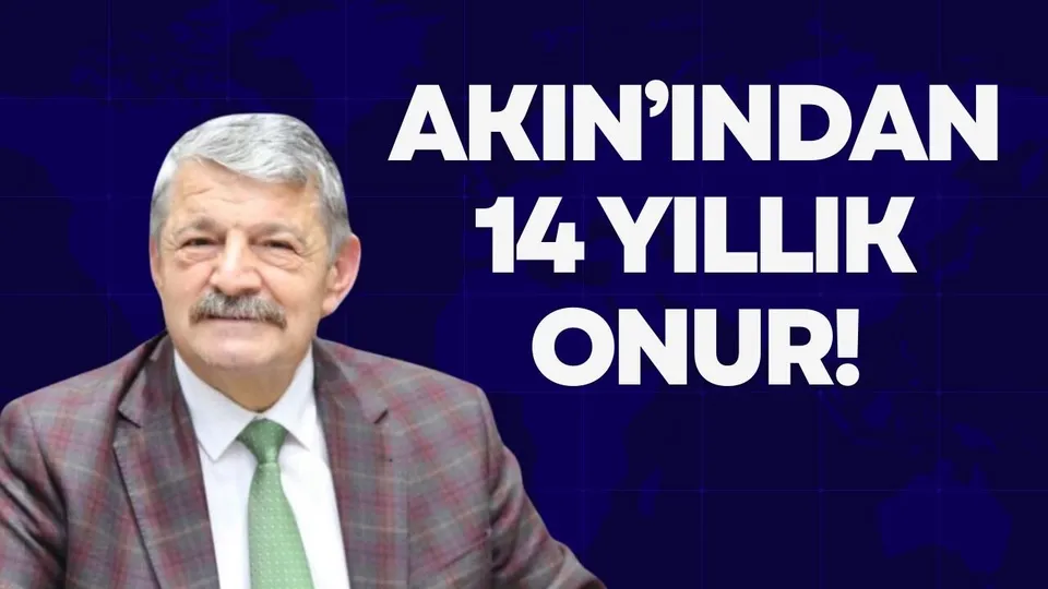 AKIN’INDAN 14 YILLIK ONUR!