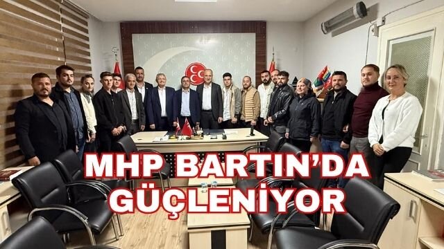 MHP Bartın’da Güçleniyor