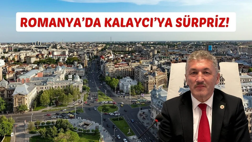 ROMANYA’DA KALAYCI’YA SÜRPRİZ!