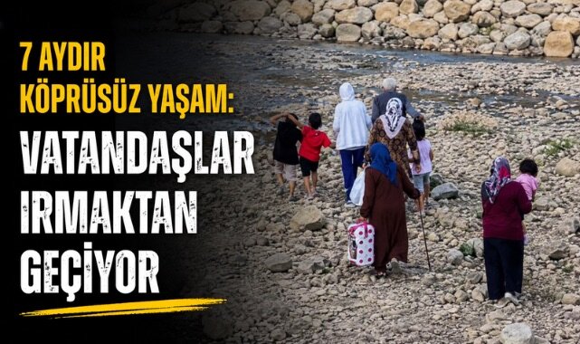 7 Aydır Köprüsüz Yaşam: Vatandaşlar Irmaktan Geçiyor