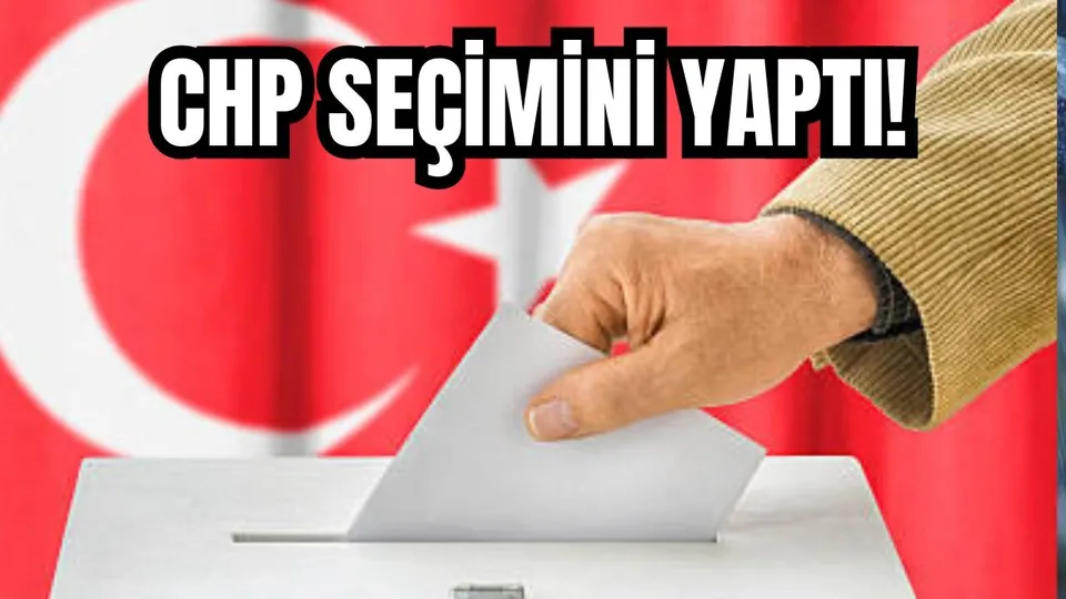 CHP SEÇİMİNİ YAPTI