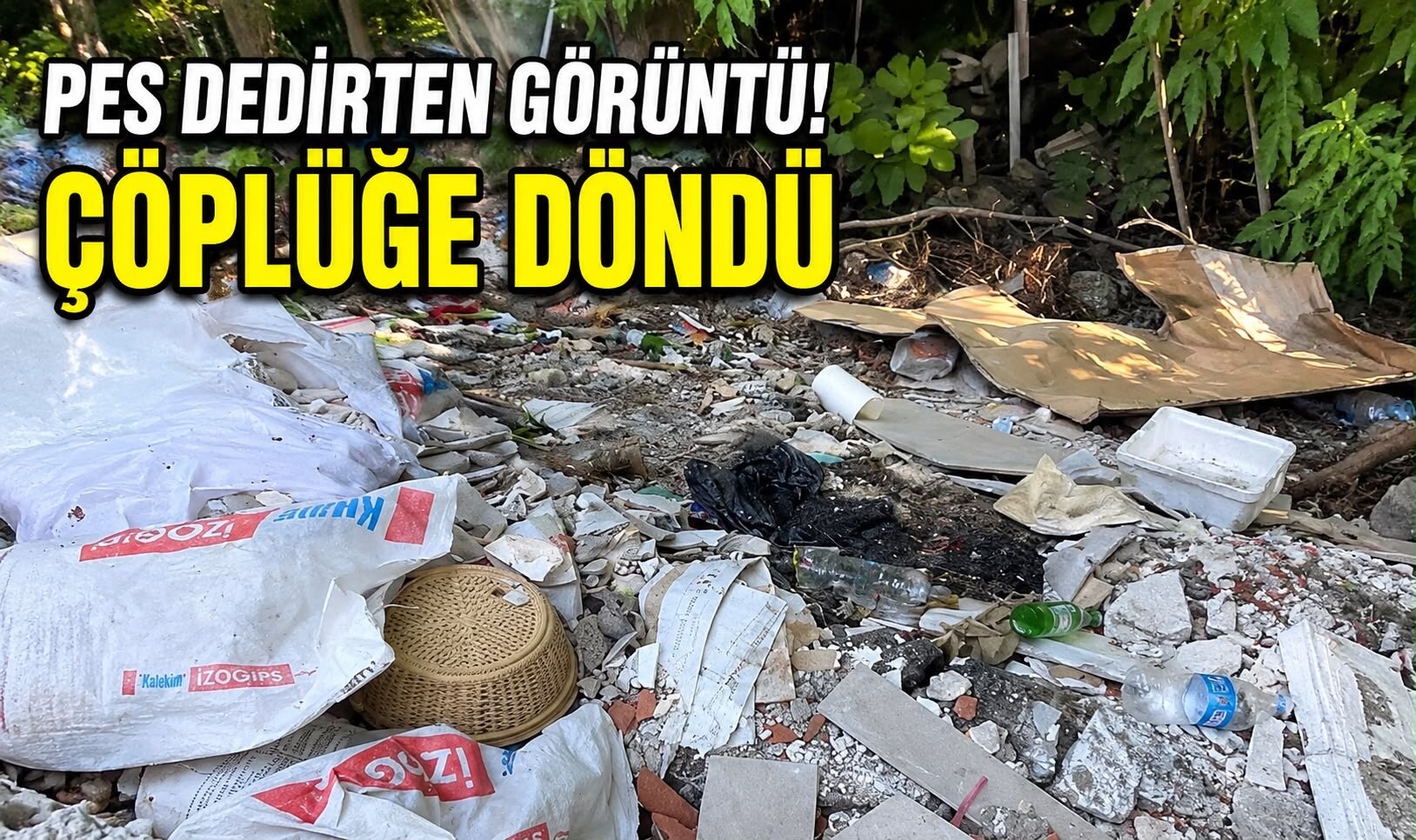 Pes Dedirten Görüntü! Çöplüğe Döndü