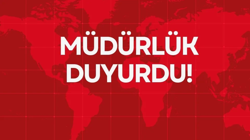 MÜDÜRLÜK DUYURDU!