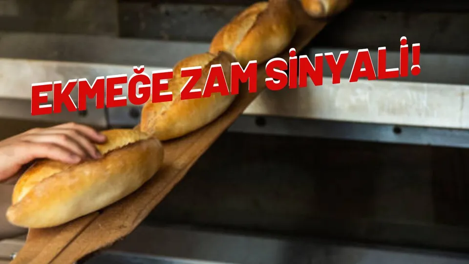 EKMEĞE ZAM SİNYALİ!