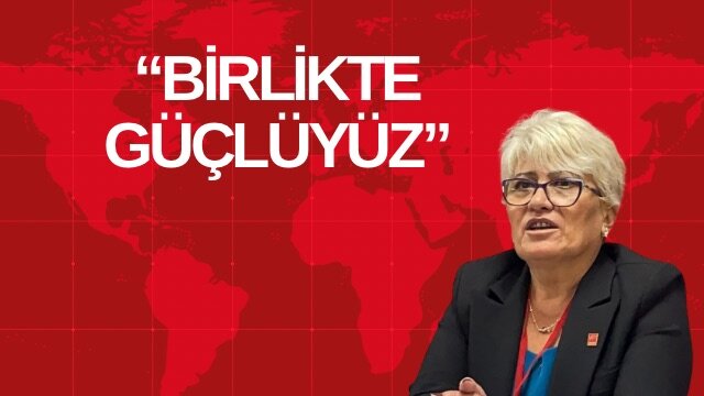 “Birlikte Güçlüyüz” 