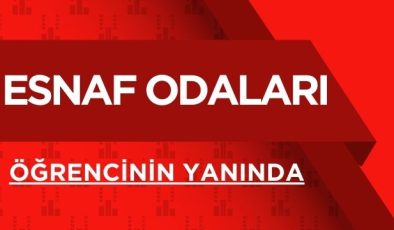 ESNAF ODALARI ÖĞRENCİNİN YANINDA