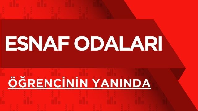 ESNAF ODALARI ÖĞRENCİNİN YANINDA