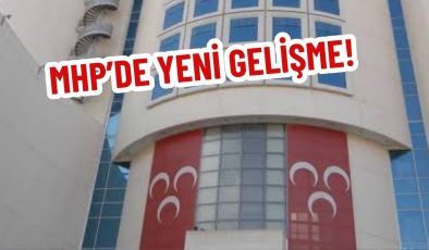 MHP’DE YENİ GELİŞME!