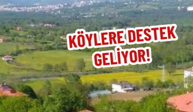 KÖYLERE DESTEK GELİYOR! 
