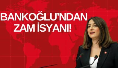 BANKOĞLU’NDAN ZAM İSYANI!