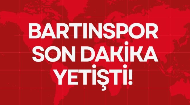 BARTINSPOR SON DAKİKA YETİŞTİ!