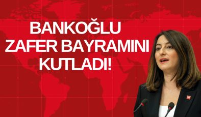 BANKOĞLU ZAFER BAYRAMINI KUTLADI