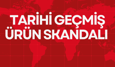 TARİHİ GEÇMİŞ ÜRÜN SKANDALI 