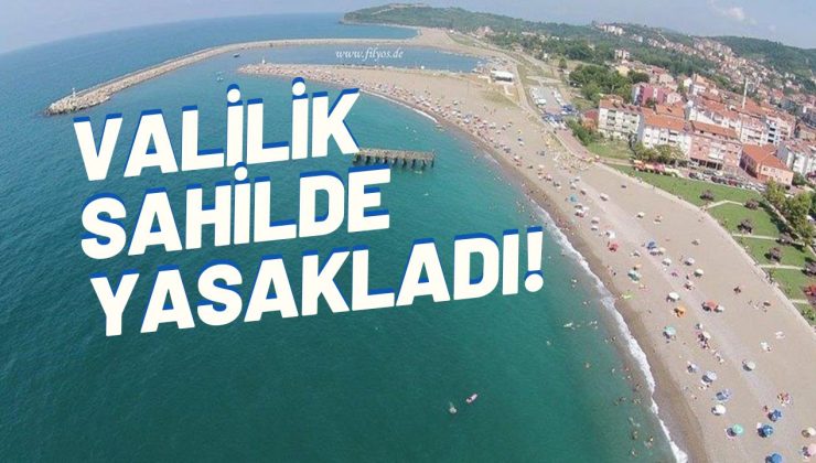 VALİLİK SAHİLDE YASAKLADI!
