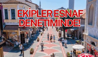 EKİPLER ESNAF DENETİMİNDE!