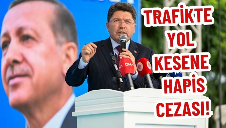 TRAFİKTE YOL KESENE HAPİS CEZASI!