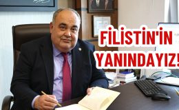 FİLİSTİN’İN YANINDAYIZ!