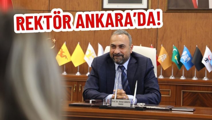 REKTÖR ANKARA’DA!