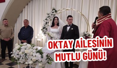 OKTAY AİLESİNİN MUTLU GÜNÜ! 