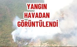 YANGIN HAVADAN GÖRÜNTÜLENDİ!