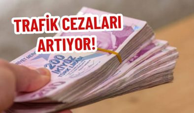 TRAFİK CEZALARI ARTIYOR!