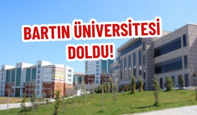 BARTIN ÜNİVERSİTESİ DOLDU!