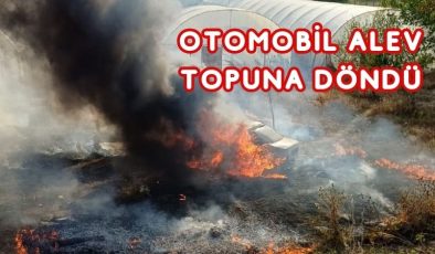 OTOMOBİL ALEV TOPUNA DÖNDÜ