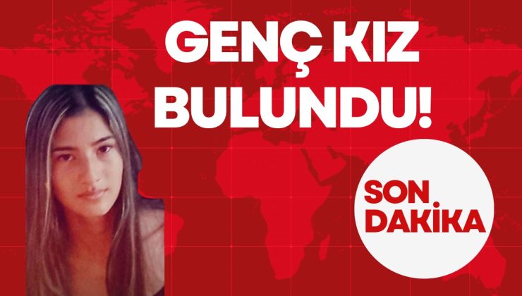 GENÇ KIZ BULUNDU!