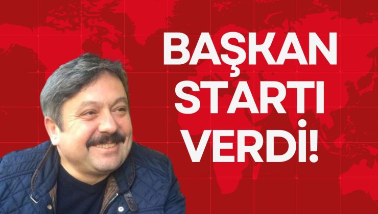 BAŞKAN STARTI VERDİ