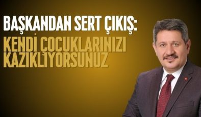 BAŞKAN’DAN SERT ÇIKIŞ