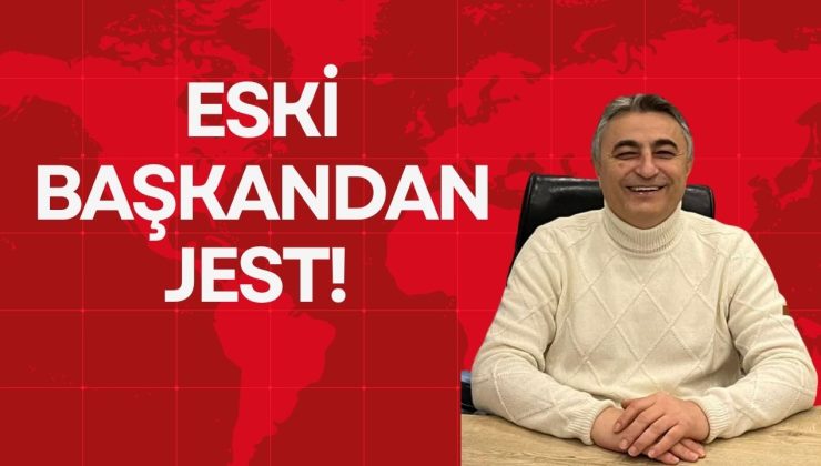ESKİ BAŞKANDAN JEST!
