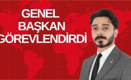 GENEL BAŞKAN GÖREVLENDİRDİ