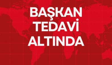 BAŞKAN TEDAVİ ALTINDA