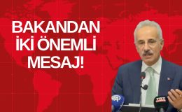 BAKANDAN İKİ ÖNEMLİ MESAJ! 