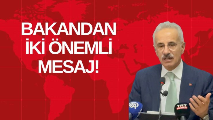 BAKANDAN İKİ ÖNEMLİ MESAJ! 