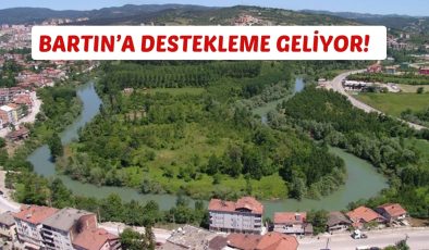 BARTIN’A DESTEKLEME GELİYOR!