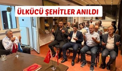 ÜLKÜCÜ ŞEHİTLER ANILDI 