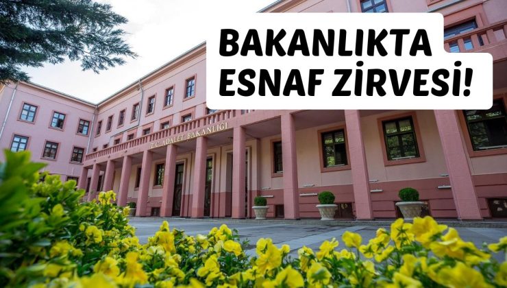 BAKANLIKTA ESNAF ZİRVESİ!