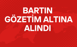 BARTIN GÖZETİM ALTINA ALINDI 
