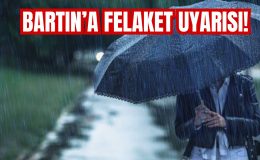 BARTIN’A FELAKET UYARISI!