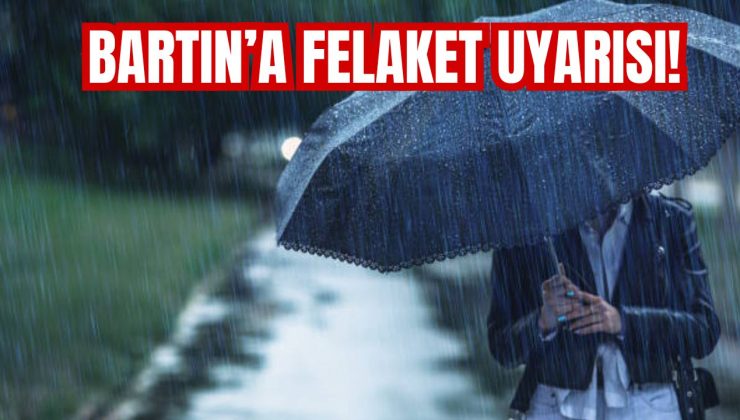 BARTIN’A FELAKET UYARISI!