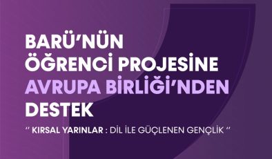 BARÜ’YE AVRUPA BİRLİĞİ’NDEN DESTEK
