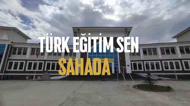 TÜRK EĞİTİM SEN SAHADA 