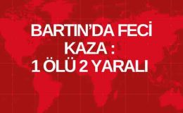 Bartın’da feci kaza 