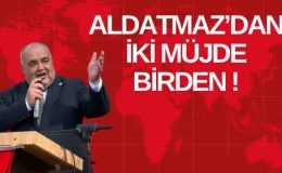 ALDATMAZ’DAN İKİ MÜJDE BİRDEN!